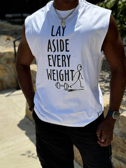 LAY ASIDE EVERY WEIGHT TANK TOP