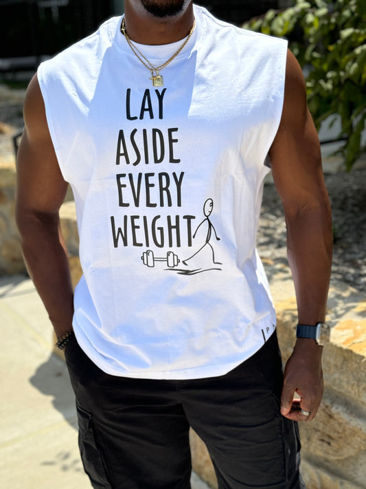 LAY ASIDE EVERY WEIGHT TANK TOP